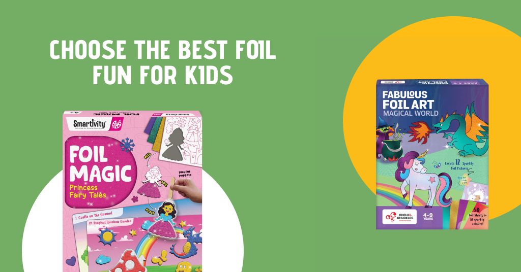 Choose the Best Foil Fun Kits for Kids