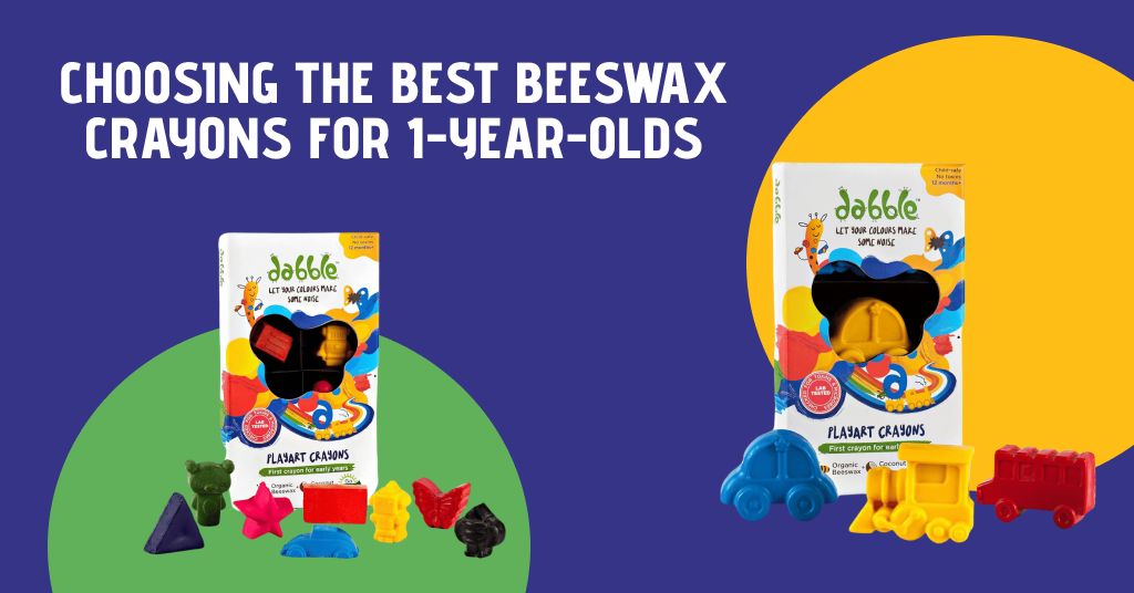 Choosing the Best Beeswax Crayons for Kids 1-Year-Old