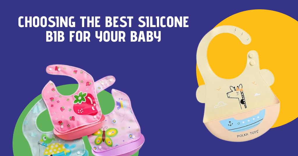 Choosing the Best Silicone Bib for Your Baby