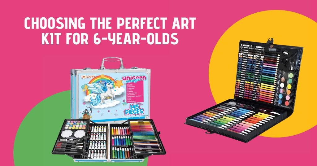 Choosing the Perfect Art Kit for Kids 6+ Years