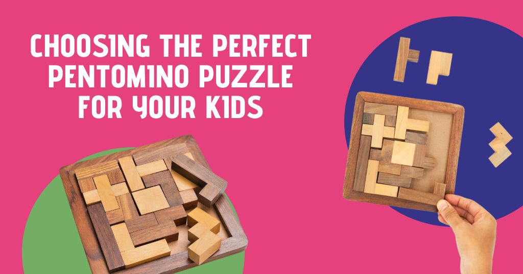 Choosing the Perfect Pentomino Puzzles for Kids