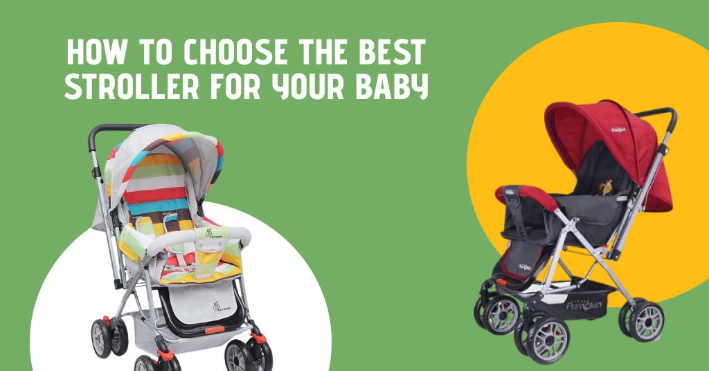 How to Choose the Best Stroller for Your Baby