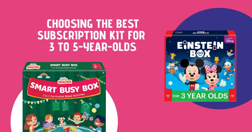 Choosing the Best Subscription Kit for 3 to 5-Year-Olds